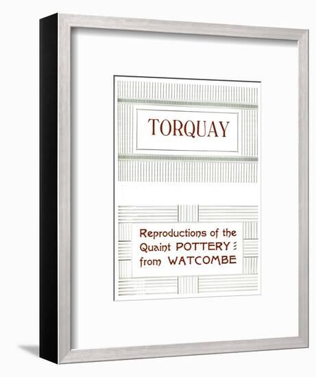 'Torquay - Reproductions of the Quaint Pottery from Watcombe', 1919-Unknown-Framed Giclee Print