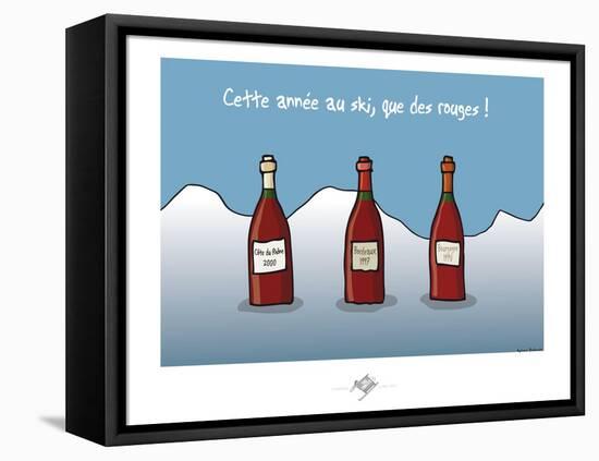 Touchouss - Cette année, que des rouges-Sylvain Bichicchi-Framed Stretched Canvas