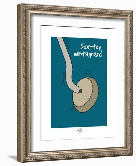 Touchouss - Sex-toy montagnard-Sylvain Bichicchi-Framed Art Print