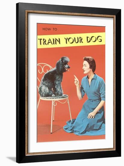 Train Your Dog, Woman with Poodle-null-Framed Premium Giclee Print