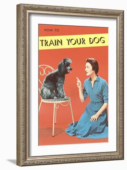 Train Your Dog, Woman with Poodle-null-Framed Art Print