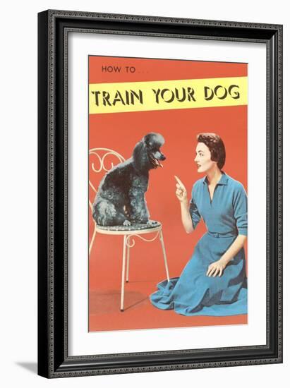 Train Your Dog, Woman with Poodle-null-Framed Art Print