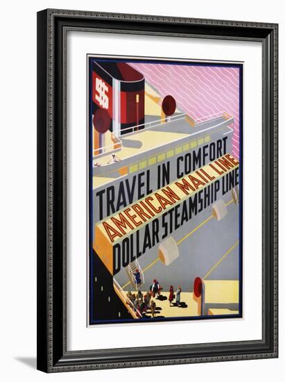 Travel in Comfort, American Mail Line Dollar Steamship Line Poster-null-Framed Giclee Print