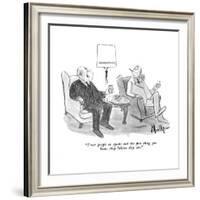 "Treat people as equals and the first thing you know they believe they are?" - New Yorker Cartoon-James Mulligan-Framed Premium Giclee Print