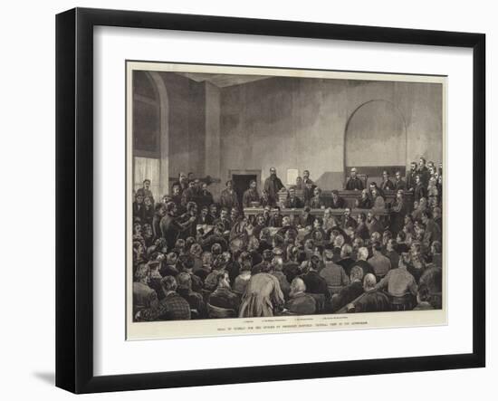 Trial of Guiteau for the Murder of President Garfield, General View of the Court-Room-Frank Dadd-Framed Giclee Print