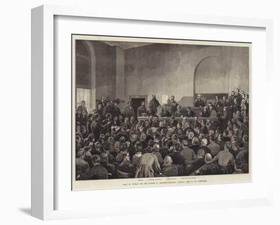 Trial of Guiteau for the Murder of President Garfield, General View of the Court-Room-Frank Dadd-Framed Giclee Print