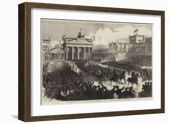 Triumphal Entry of the Prussian Army into Berlin, Troops Passing the Brandenburg Gate-null-Framed Giclee Print