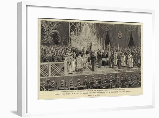 Troops for Cuba, a Scene in Madrid on the Departure of a Regiment for the Front-Henri Lanos-Framed Giclee Print