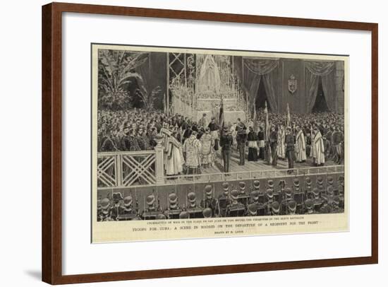 Troops for Cuba, a Scene in Madrid on the Departure of a Regiment for the Front-Henri Lanos-Framed Giclee Print