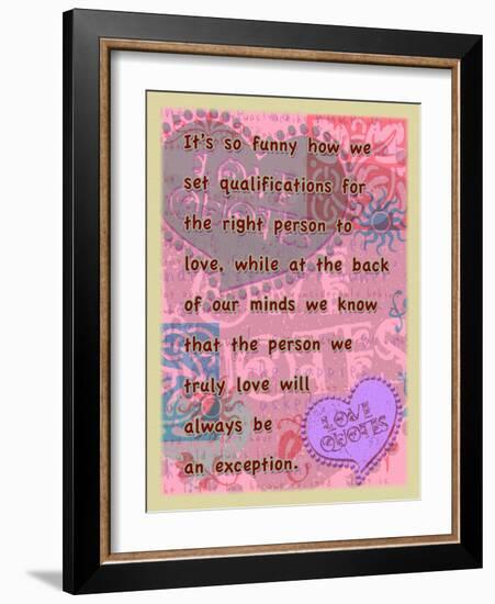 Truly Love Will Always Be an Exception-Cathy Cute-Framed Giclee Print