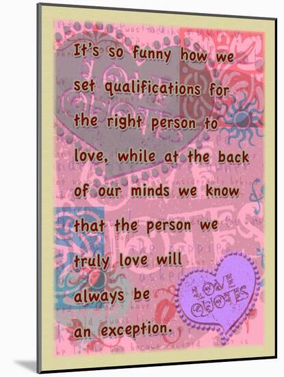 Truly Love Will Always Be an Exception-Cathy Cute-Mounted Giclee Print