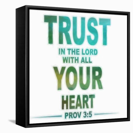 Trust In The Lord-Taylor Greene-Framed Stretched Canvas