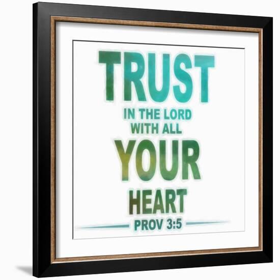 Trust In The Lord-Taylor Greene-Framed Art Print