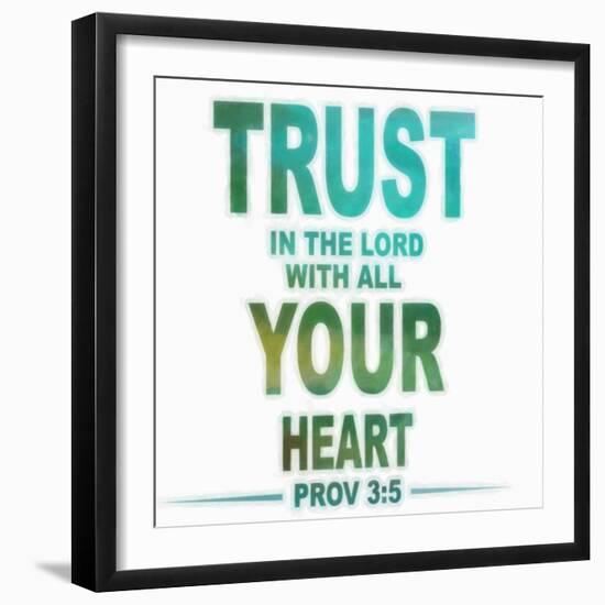 Trust In The Lord-Taylor Greene-Framed Art Print