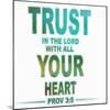 Trust In The Lord-Taylor Greene-Mounted Art Print