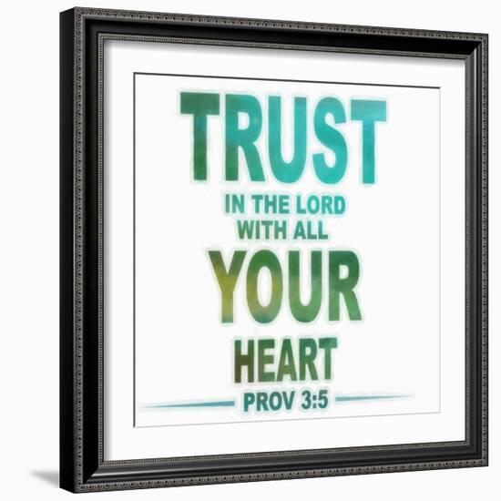 Trust In The Lord-Taylor Greene-Framed Art Print