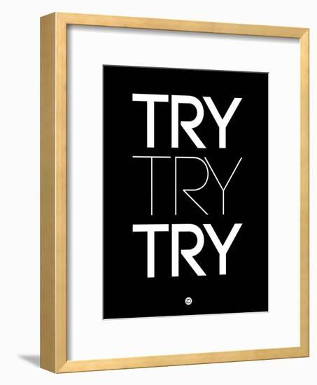 Try Try Try Black-NaxArt-Framed Art Print