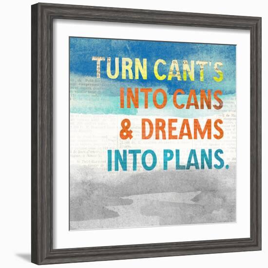 Turn Can't into Cans-Evangeline Taylor-Framed Art Print