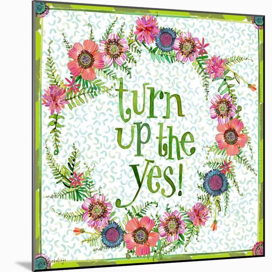 Turn Up the Yes-Robbin Rawlings-Mounted Art Print