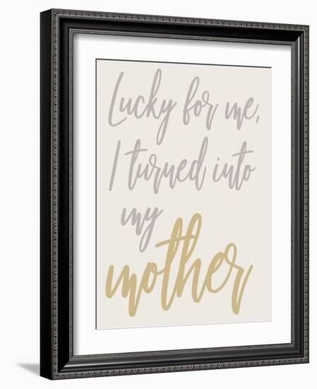 Turned Into My Mother-Elizabeth Medley-Framed Art Print
