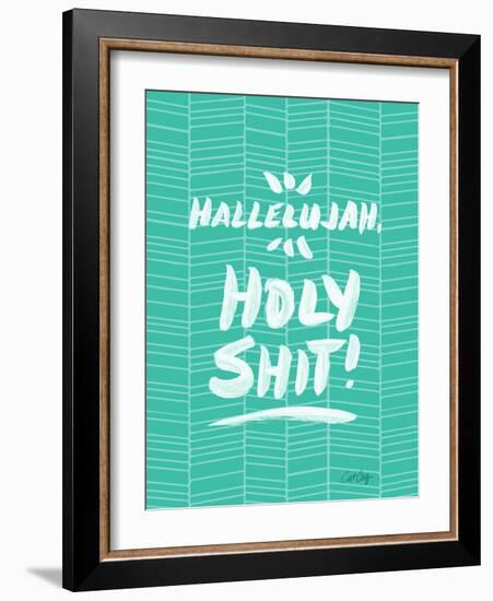 Turquoise Hallelujah Holy Shit-Cat Coquillette-Framed Giclee Print