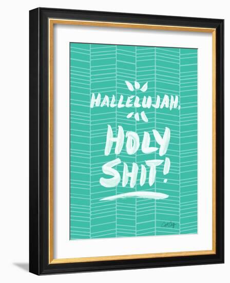 Turquoise Hallelujah Holy Shit-Cat Coquillette-Framed Giclee Print