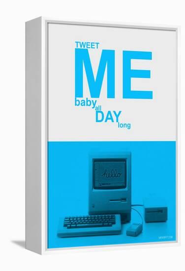 Tweet Me Baby All Day Long-NaxArt-Framed Stretched Canvas