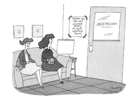 two pregnant women sit in obstetrician's waiting room. Sign on the wall sa…  - Cartoon' Premium Giclee Print - Peter C. Vey 