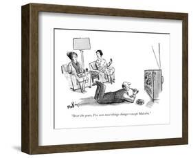 "Over the years, I've seen most things change--except Malcolm." - New Yorker Cartoon-James Mulligan-Framed Premium Giclee Print