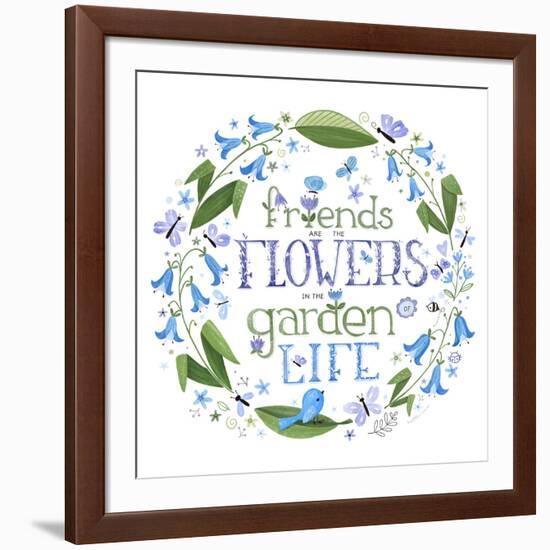 Friends are the Flowers in the Garden of Life-Heather Rosas-Framed Art Print