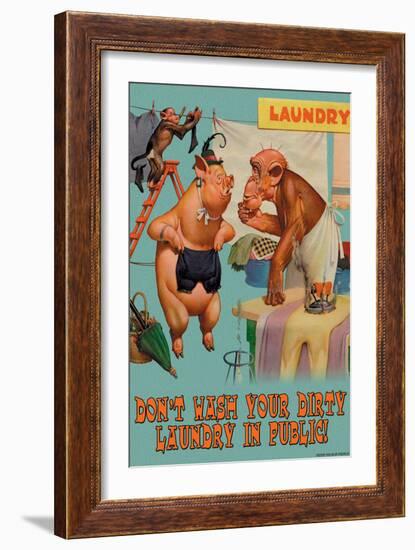 Don't Wash Your Dirty Laundry in Public-null-Framed Art Print