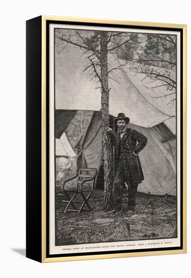 Ulysses S Grant American Civil War General at Headquarters During the Virginia Campaign-H. Vetten-Framed Premier Image Canvas