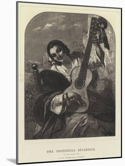 Una Seguidilla Gitanesca-John Phillip-Mounted Giclee Print