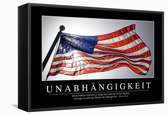 Unabhängigkeit: Motivationsposter Mit Inspirierendem Zitat-null-Framed Premier Image Canvas