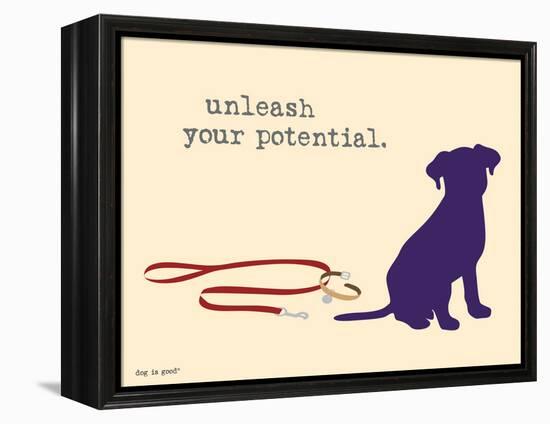 Unleash Potential-Dog is Good-Framed Stretched Canvas