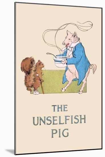 Unselfish Pig-Frances Beem-Mounted Art Print