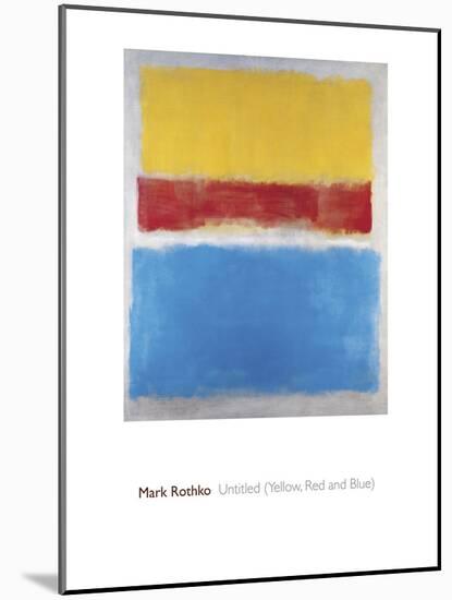 Untitled (Yellow, Red and Blue)-Mark Rothko-Mounted Giclee Print