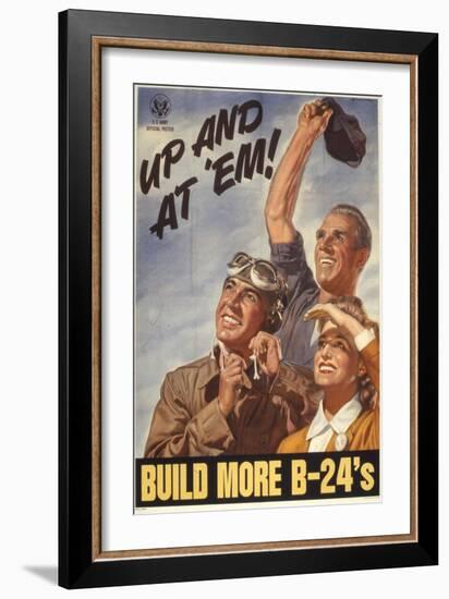 Up and at 'Em! Build More B-24's, WWII Poster-null-Framed Giclee Print