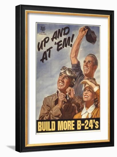 Up and at 'Em! Build More B-24's, WWII Poster-null-Framed Giclee Print