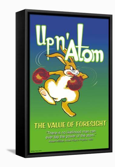 Up N' Atom-The Value Of Foresight-Wilbur Pierce-Framed Stretched Canvas