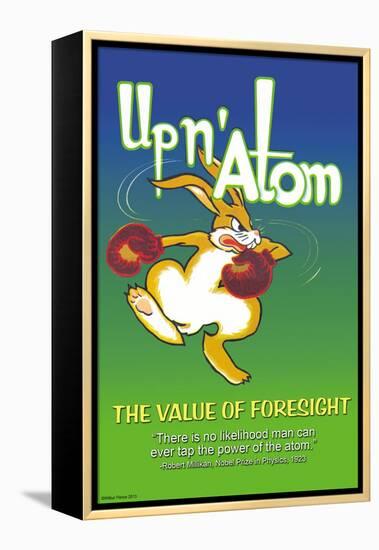 Up N' Atom-The Value Of Foresight-Wilbur Pierce-Framed Stretched Canvas