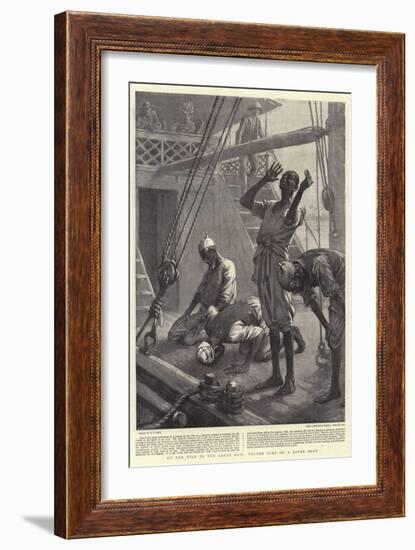 Up the Nile to the Great Dam, Prayer Time on a River Boat-William T. Maud-Framed Giclee Print