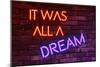 Urban Neon Collection - It was all a dream-Philippe Hugonnard-Mounted Art Print