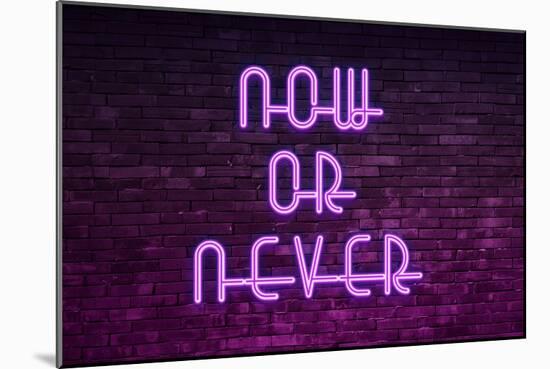 Urban Neon Collection - Now or Never-Philippe Hugonnard-Mounted Art Print