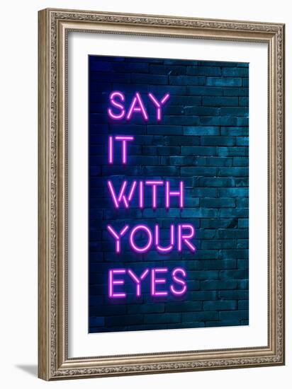 Urban Neon Collection - Say it with your eyes-Philippe Hugonnard-Framed Art Print