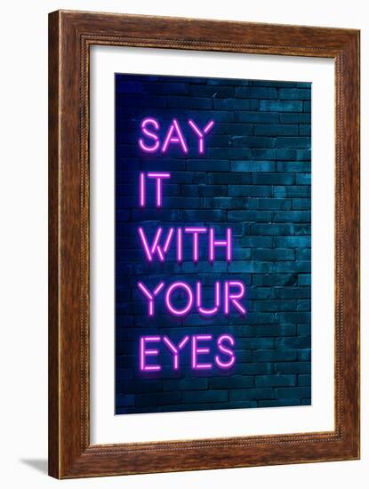 Urban Neon Collection - Say it with your eyes-Philippe Hugonnard-Framed Art Print