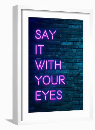 Urban Neon Collection - Say it with your eyes-Philippe Hugonnard-Framed Art Print