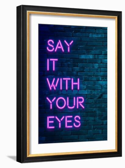 Urban Neon Collection - Say it with your eyes-Philippe Hugonnard-Framed Art Print