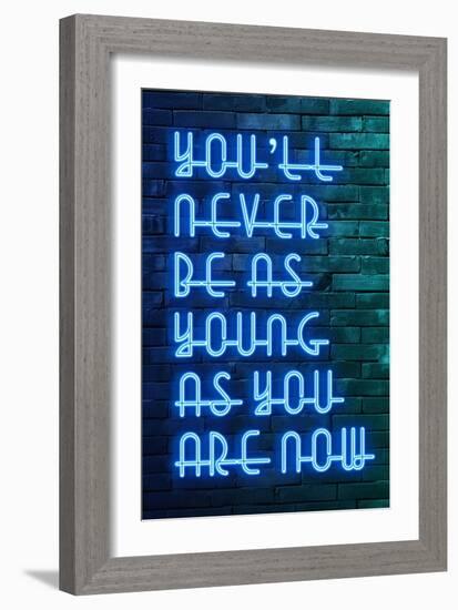 Urban Neon Collection - You'll never be as young as you are now-Philippe Hugonnard-Framed Art Print