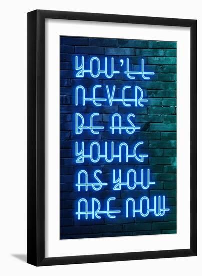 Urban Neon Collection - You'll never be as young as you are now-Philippe Hugonnard-Framed Art Print